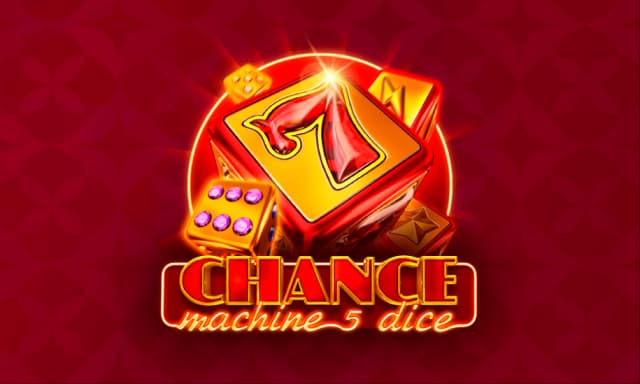 Chance Machine 5 Dice